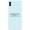 Husa silicon pentru Apple Iphone XS, Imperfectly Perfect