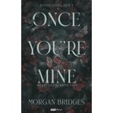 Once You&#039;re Mine - Ha egyszer az eny&eacute;m vagy - (K&uuml;l&ouml;nleges kiad&aacute;s) - Morgan Bridges