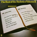 VINIL The Stylistics &lrm;&ndash; The Best Of The Stylistics Volume II - Weekend (VG++)