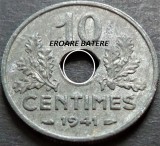 Cumpara ieftin Moneda istorica 10 CENTIMES - FRANTA, anul 1941 * cod 4625 = erori de batere, Europa, Zinc