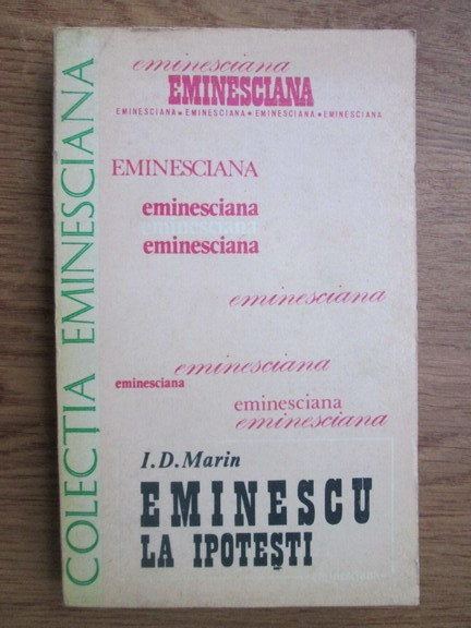 I. D. Marin - Eminescu la Ipotesti