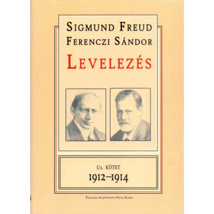 Levelez&eacute;s I/2. k&ouml;tet 1912-1914 - S.-Ferenczi S. Freud