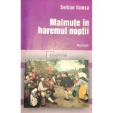 Serban Tomsa - Maimute in haremul noptii (Editia: 2006)