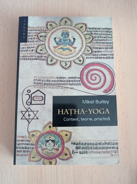 Hatha-yoga. Context, teorie, practica - Mikel Burley