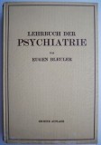 Lehrbuch der Psychiatrie Eugen Bleuler - Carte Medicina Psihiatrie