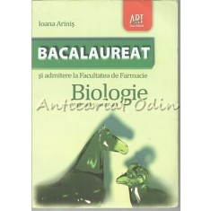 Bacalaureat Si Admitere La Facultatea De Farmacie - Ioana Arinis - 2011