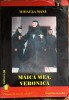 MAICA MEA VERONICA,MIHAELA MANU/EDITURA,,PIM&quot;, IASI 2009/AUTOGRAF+FILA MANUSCRIS