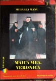 MAICA MEA VERONICA,MIHAELA MANU/EDITURA,,PIM&quot;, IASI 2009/AUTOGRAF+FILA MANUSCRIS
