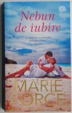 Nebun de iubire - Marie Force, Roman de dragoste