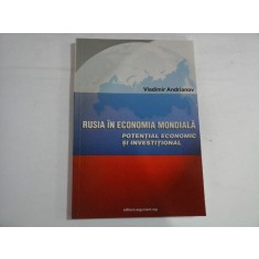RUSIA IN ECONOMIA MONDIALA - POTENTIAL ECONOMIC SI INVESTITIONAL - VLADIMIR ADRIANOV