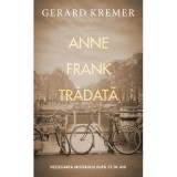 Anne Frank tradata - Gerard Kremer, John Grisham