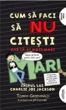 Cum să faci să NU citești, dar să ai note mari. Ghidul lui Charlie Joe Jackson (Vol. 2) - PB - Paperback brosat - Tommy Greenwald - Arthur