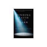 Finding Faith in the Dark: When the Story of Your Life Takes a Turn You Didn't Plan