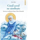 Cand cerul ne zambeste. Istorioare neobisnuite despre Maica Domnului. Volumul 3 - Anna Iakov, Cristina Dobri