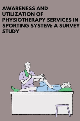 Awareness and Utilization of Physiotherapy Services in Indian Sporting System foto