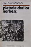 Cumpara ieftin Pietrele dacilor vorbesc - 1978 - Paul Mackendrick (XD306)