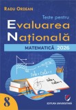 Teste pentru Evaluarea Nationala. Matematica - Clasa a VIII-a, Editura Universitara