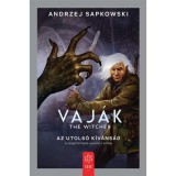 Az utols&oacute; k&iacute;v&aacute;ns&aacute;g - Andrzej Sapkowski