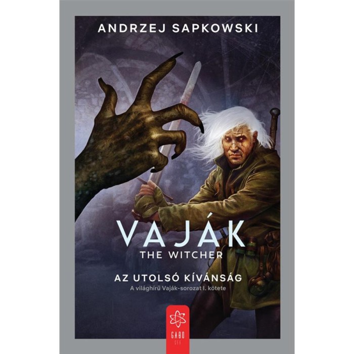 Az utols&oacute; k&iacute;v&aacute;ns&aacute;g - Andrzej Sapkowski