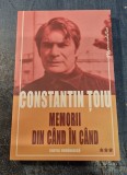 Memorii din cand in cand volumul 3 Constantin Toiu