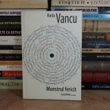 RADU VANCU - MONSTRUL FERICIT ( POEM ) , 2009 , 340 EX. *