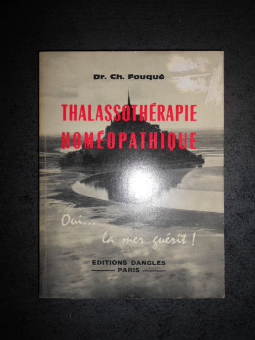 CH. FOUQUE - THALASSOTHERAPIE HOMEOPATHIQUE ET LA BAIE UNIQUE