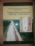 Varianta ocolitoare Bacau, situl nr. 5- Letea Veche - Lacramioara-Elena Istina, Danut Prisecaru