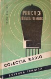 Practica radioreceptoarelor -Ing. Tiberiu Deutsch