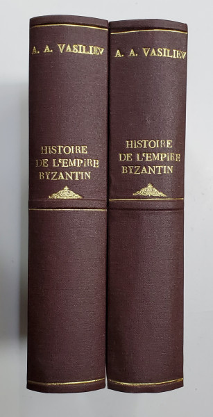 HISTOIRE DE L&#039;EMPIRE BYZANTIN - A. A. VASILIEV, 2 VOL. - PARIS, 1932