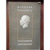 DOCUMENTE DIPLOMATICE - NICOLAE TITULESCU