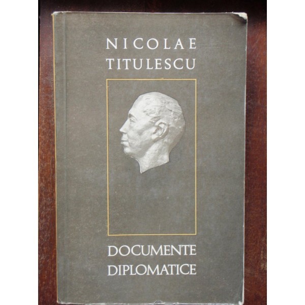 DOCUMENTE DIPLOMATICE - NICOLAE TITULESCU