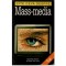Ziauddin Sardar, Borin Van Loon - Cate ceva despre Mass-media - 122961