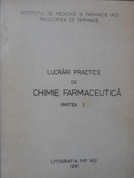 LUCRARI PRACTICE DE CHIMIE FARMACEUTICA PARTEA I-ZENAIDA COJOCARU, TATIANA SAUCIUC, GEORGETA RUSU, GEORGETA-235504 foto