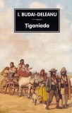 Tiganiada - Ion Budai Deleanu, Editura Tana Cart