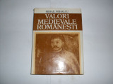 Valori Romanesti Medievale - Mihail Mihalcu ,552209