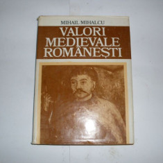 Valori Romanesti Medievale - Mihail Mihalcu ,552209