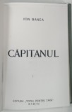 CAPITANUL de ION BANEA * EDITIE XEROXATA