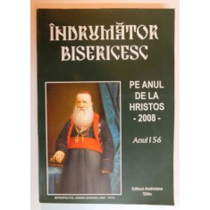 INDRUMATOR BISERICESC PE ANUL DE LA HRISTOS , ANUL 156 , 2008