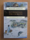 RICHARD DAWKINS - O CURIOZITATE FARA MARGINI