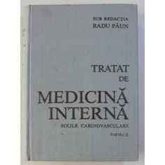 TRATAT DE MEDICINA INTERNA - BOLILE CARDIOVASCULARE - PARTEA II , sub redactia lui RADU PAUN , 1989