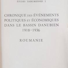 CHRONIQUE DES EVENEMENTS POLITIQUES ET ECONOMIQUES DANS LE BASSIN DANUBIEN 1918-1936. ROUMANIE 1938