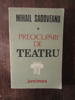 Mihail Sadoveanu - Preocupari de teatru foto