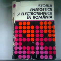 ISTORIA ENERGETICII SI ELECTROTEHNICII IN ROMANIA - CONSTANTIN DINCULESCU VOL.I