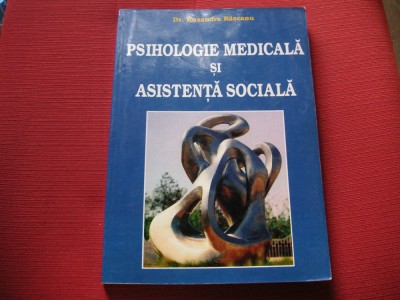 Psihologie medicala si asistenta sociala - Ruxandra Rascanu foto