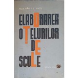 ELABORAREA OTELURILOR DE SCULE-ALEX. RAU. S. VACU-221655