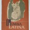 LIMBA LATINA , MANUAL PENTRU CLASA A XI -A de TOMA I. VASILESCU si C. DRAGULESCU , 1962
