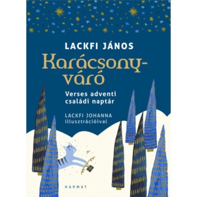 Kar&amp;aacute;csonyv&amp;aacute;r&amp;oacute; - Verses adventi csal&amp;aacute;di napt&amp;aacute;r - Lackfi J&amp;aacute;nos foto
