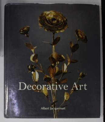 DECORATIVE ART by ALBERT JACQUEMART , 2012, TEXT IN LIMBA ENGLEZA foto