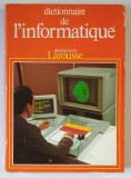 DICTIONNAIRE DE L &#039; INFORMATIQUE , sous la direction de PIERRE MORVAN , 1986
