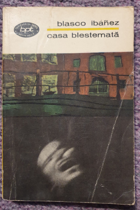 Casa blestemata, Blasco Ibanez, BPT 1969, 224 pagini